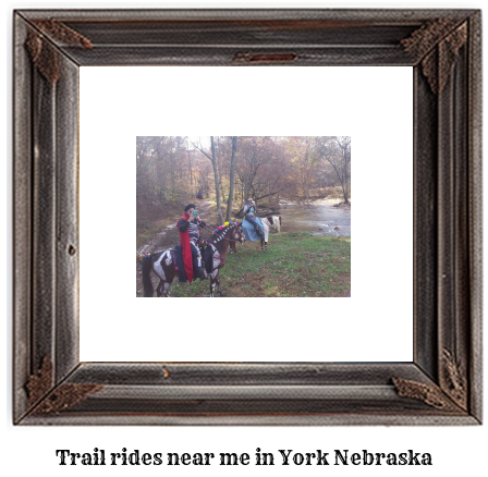 trail rides near me in York, Nebraska